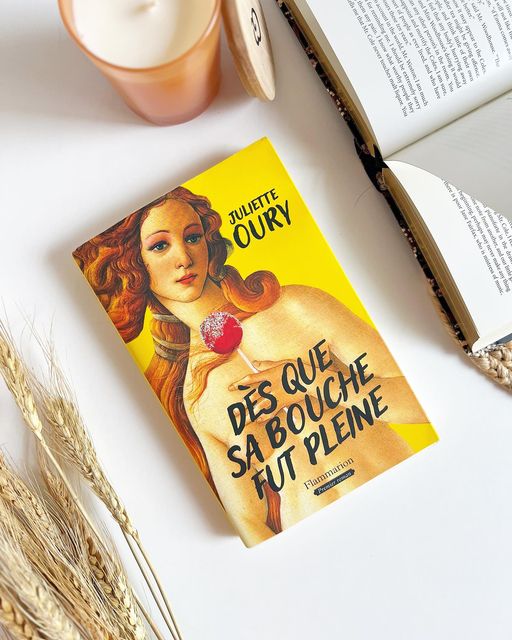 Dès que sa bouche fut pleine – Juliette Oury