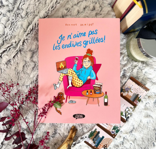 Je n&rsquo;aime pas les endives grillées – Roxane Damidot