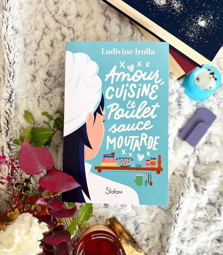 Amour, cuisine et poulet sauce moutarde – Ludivine Irolla